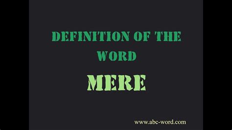 meaning of the word mere.
